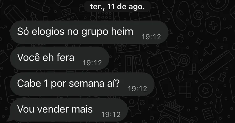 Cliente: só elogios no grupo, você é fera, vou vender mais